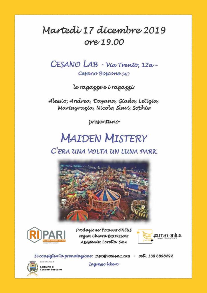 Locandina spettacolo teatrale presso Cesano Lab con ragazzi del CAM di Cesano di Cooperativa Ripari - Maiden Mystery - C'era una volta un Luna park di Youmani Onlus