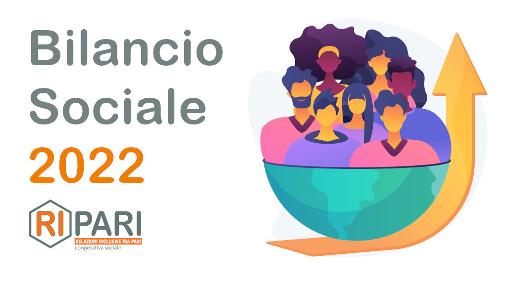 Bilancio Sociale 2022 di Cooperativa Ripari. Uno strumento di trasparenza a disposizione di chi avesse l'interesse di conoscere meglio valori, mission, organizzazione, attività e prospettive future del nostro ente